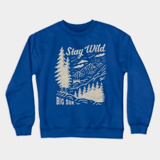 Stay Wild Big Sur Crewneck Sweatshirt